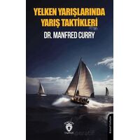 Yelken Yarışlarında Yarış Taktikleri - Dr. Manfred Curry - Dorlion Yayınları