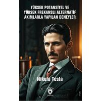 Yüksek Potansiyel ve Yüksek Frekanslı Alternatif Akımlarla Yapılan Deneyler