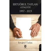 Ertuğrul Taylan Günlüğü 1957 - 2023 - Ertuğrul Taylan - Dorlion Yayınları