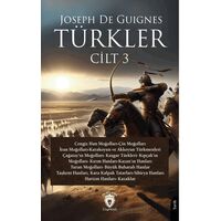 Türkler Cilt 3 - Joseph de Guignes - Dorlion Yayınları