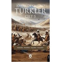Türkler Cilt 5 - Joseph de Guignes - Dorlion Yayınları