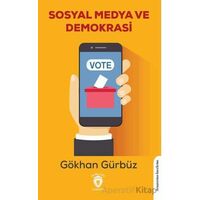 Sosyal Medya ve Demokrasi - Gökhan Gürbüz - Dorlion Yayınları