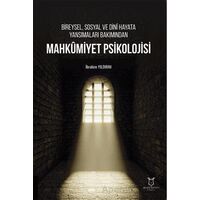 Bireysel, Sosyal ve Dini Hayata Yansımaları Bakımından Mahkumiyet Psikolojisi