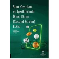Spor Yayınları ve İçeriklerinde İkinci Ekran (Second Screen) Etkisi