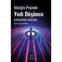 Müziğin Peşinde Yedi Düşünce (Araştırma Yazıları) - Kolektif - Akademisyen Kitabevi