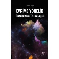 Evrime Yönelik Tutumların Psikolojisi - Oğuzhan Avan - Akademisyen Kitabevi
