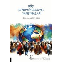 Göç: Biyopsikososyal Yansımalar - Kolektif - Akademisyen Kitabevi
