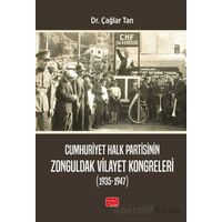 Cumhuriyet Halk Partisinin Zonguldak Vilayet Kongreleri (1935-1947)
