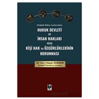 Değişik Bakış Açılarından Hukuk Devleti ve İnsan Hakları veya Kişi Hak ve Özgürlüklerinin Korunması