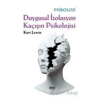 Duygusal İzolasyon Kaçısın Psikolojisi - Kurt Lewin - Gece Kitaplığı
