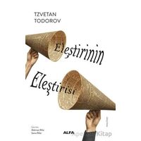 Eleştirinin Eleştirisi - Tzvetan Todorov - Alfa Yayınları