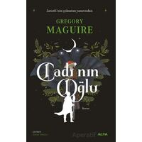 Cadı’nın Oğlu - Gregory Maguire - Alfa Yayınları
