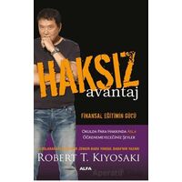 Haksız Avantaj - Robert T. Kiyosaki - Alfa Yayınları