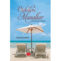 Otelcilere Masallar-Gözünüzü Açan Masallar - Adnan Şişman - Nobel Bilimsel Eserler
