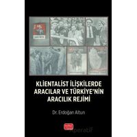 Klientalist İlişkilerde Aracılar ve Türkiye’nin Aracılık Rejimi