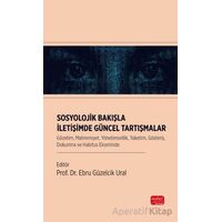 Sosyolojik Bakışla İletişimde Güncel Tartışmalar - Kolektif - Nobel Bilimsel Eserler