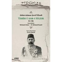 Tarih-i Asr-ı Hazır 2. Cilt - Abdurrahman Şeref Efendi - Çizgi Kitabevi Yayınları