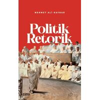 Politik Retorik - Mehmet Ali Kaynar - Çizgi Kitabevi Yayınları
