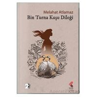 Bin Turna Kuşu Dileği - Melahat Atlamaz - Klaros Yayınları