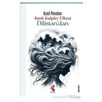 Kırık Kalpler Ülkesi Dilistandan - Azad Penaber - Klaros Yayınları