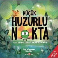 Küçük Huzurlu Nokta - Diane Alber - Beta Kids