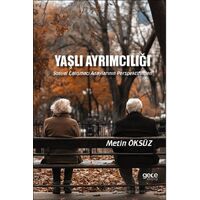 Yaşlı Ayrımcılığı - Metin Öksüz - Gece Kitaplığı