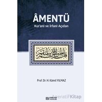 Amentü/ Kur’anî ve İrfanî Açıdan - Hasan Kamil Yılmaz - Erkam Yayınları