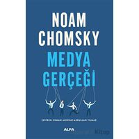 Medya Gerçeği - Noam Chomsky - Alfa Yayınları