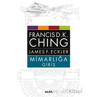 Mimarlığa Giriş - James F. Eckler - Alfa Yayınları