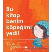 Bu Kitap Benim Köpeğimi Yedi! - Richard Byrne - Uçan Fil Yayınları