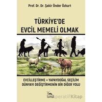 Türkiyede Evcil Memeli Olmak - Şakir Önder Özkurt - Sarmal Kitabevi
