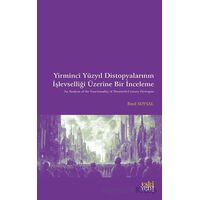 Yirminci Yu¨zyıl Distopyalarının İşlevselliği Üzerine Bir İnceleme