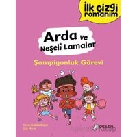 İlk Çizgi Romanım - Arda ve Neşeli Lamalar: Şampiyonluk Görevi - Anne-Gaelle Balpe - Desen Yayınları