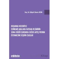 Boşanma Nedeniyle Edinilmiş Mallara Katılma Rejiminin Sona Erdiği Durumda Değer Artış Payının İstenm