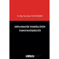 Diplomatik Temsilcinin Yargı Bağışıklığı - Mine Tan Dehmen - On İki Levha Yayınları