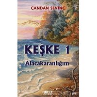Keşke 1 - Alacakaranlığım - Candan Sevinç - Gülnar Yayınları