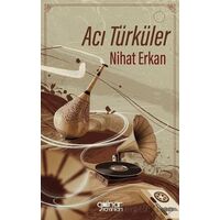 Acı Türküler - Nihat Erkan - Gülnar Yayınları