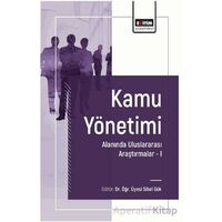 Kamu Yönetimi Alanında Uluslararası Araştırmalar I - Sibel Gök - Eğitim Yayınevi - Bilimsel Eserler