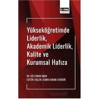 Yükseköğretimde Liderlik, Akademik Liderlik, Kalite ve Kurumsal Hafıza