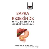 Safra Kesesinde Temel Bilgiler ve Yenilikçi Yaklaşımlar