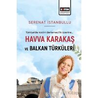 Havva Karakaş ve Balkan Türküleri - Serenat İstanbullu - Eğitim Yayınevi - Bilimsel Eserler