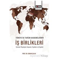 Türkiye’de Turizm Akademilerinin İş Birlikleri - Osman Çulha - Eğitim Yayınevi - Bilimsel Eserler
