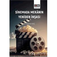 Sinemada Mekânın Yeniden İnşası - Mehmet Uluç - Eğitim Yayınevi - Bilimsel Eserler