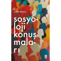 Sosyoloji Konuşmaları - Ümit Meriç - Ketebe Yayınları