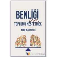 Benliği Toplu Keşfetmek - Rauf İnan Tepeli - Ateş Yayınları