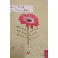 Sevgi Çiçek Açtı Kalemlerde - gürel aslandağ - Ateş Yayınları