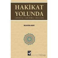 Hakikat Yolunda - Muhsin Abay - Arı Sanat Yayınevi