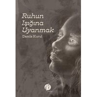 Ruhun Işığına Uyanmak - Damla Kurul - Herdem Kitap
