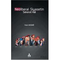 Neoliberal Siyasetin Sekerat Hali - İnan Akdağ - Sonçağ Yayınları