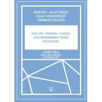 İngilizce-Yalın Türkçe İnşaat Mühendisliği Terimler Sözlüğü - Gökdal Okay - Luna Yayınları